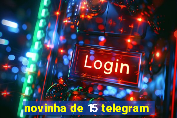 novinha de 15 telegram